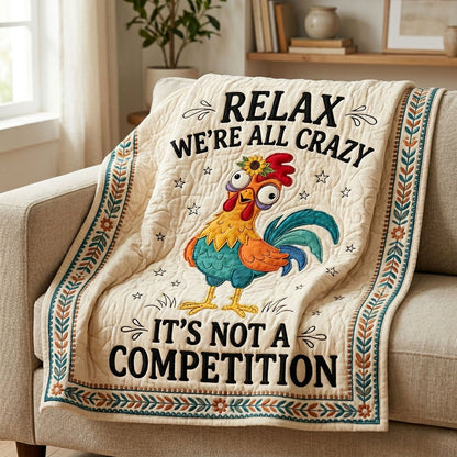 Relax We’re All Crazy Chicken WN0904042CL Quilt