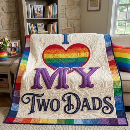 My Two Dads, My Whole Heart WN1206009CL Quilt