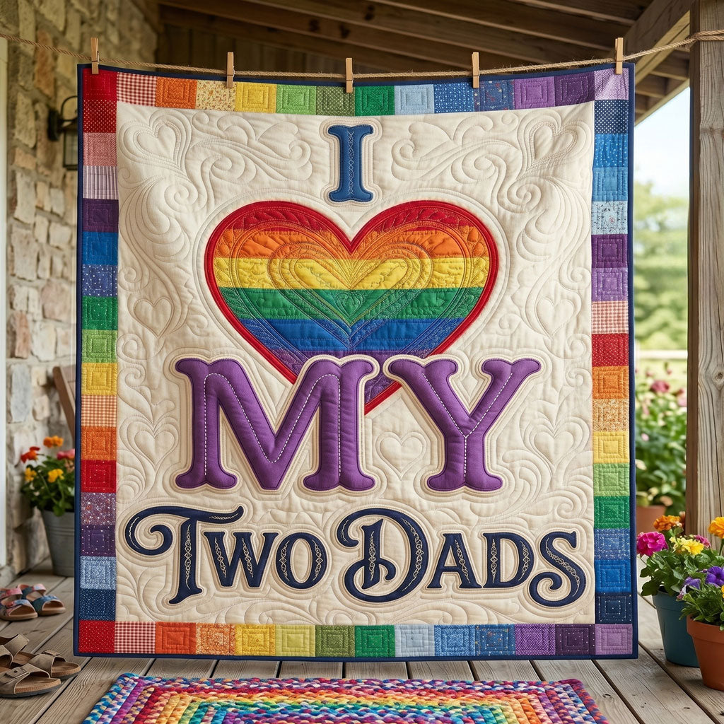 My Two Dads, My Whole Heart WN1206009CL Quilt