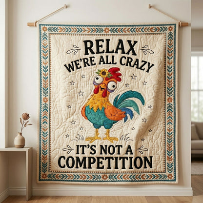 Relax We’re All Crazy Chicken WN0904042CL Quilt